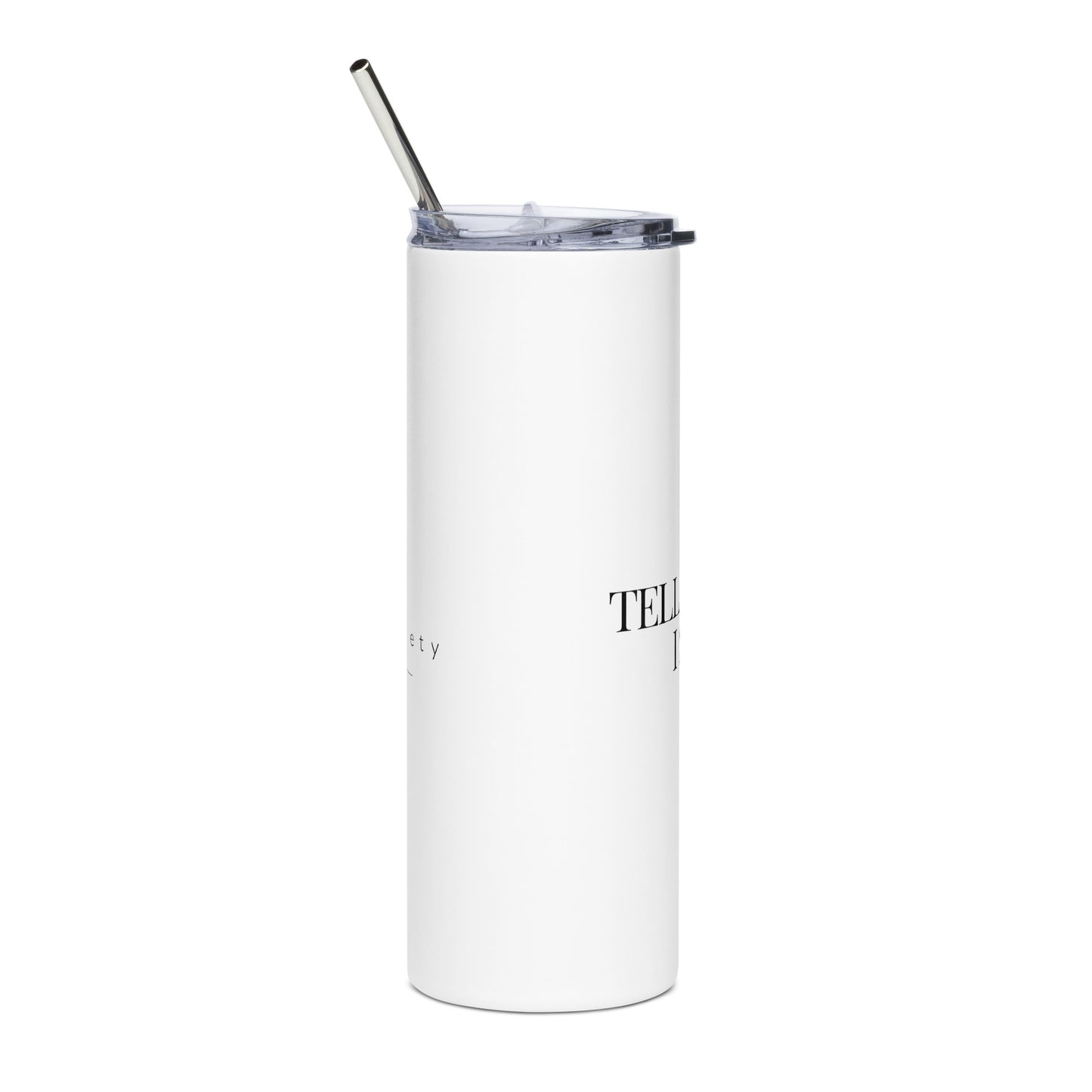 "Tell Your Dog I Said Hi" Stainless Steel tumbler