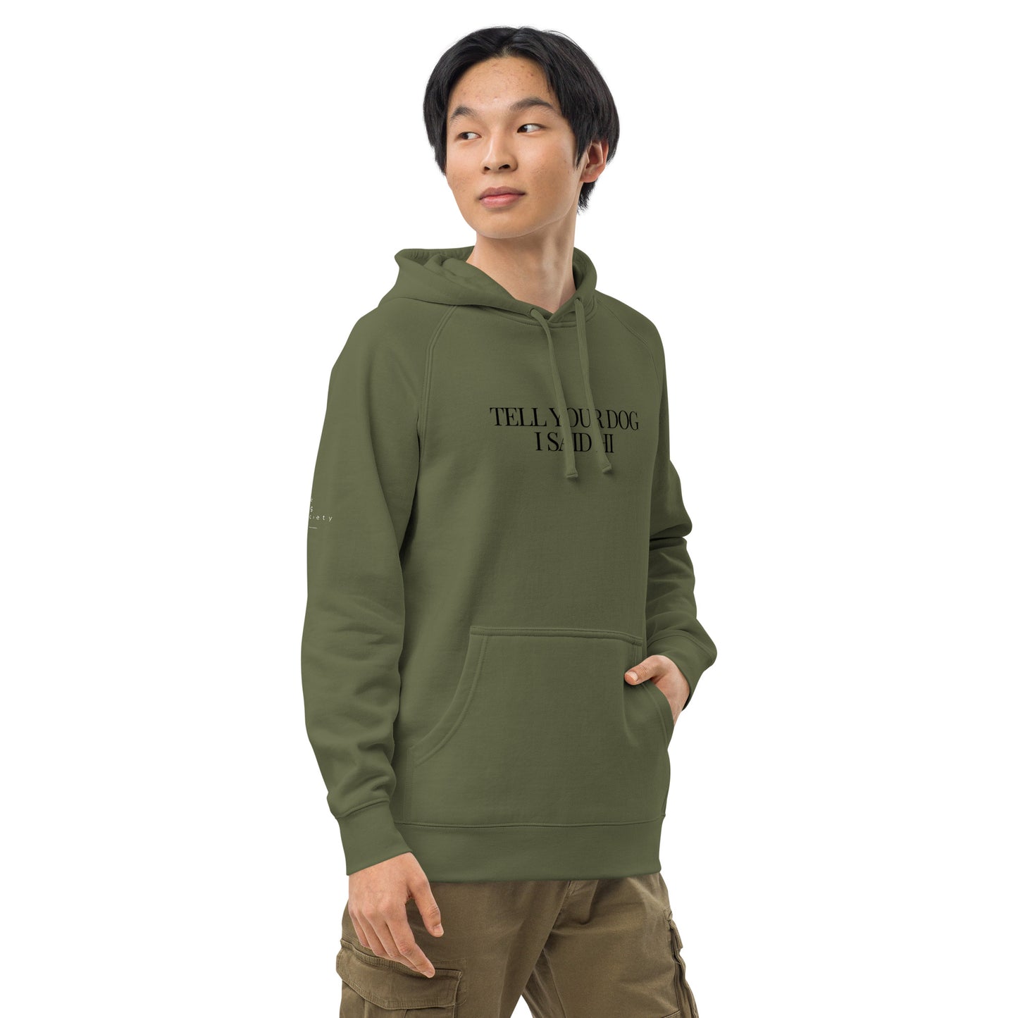 "Tell Your Dog I Said Hi" Unisex Hoodie