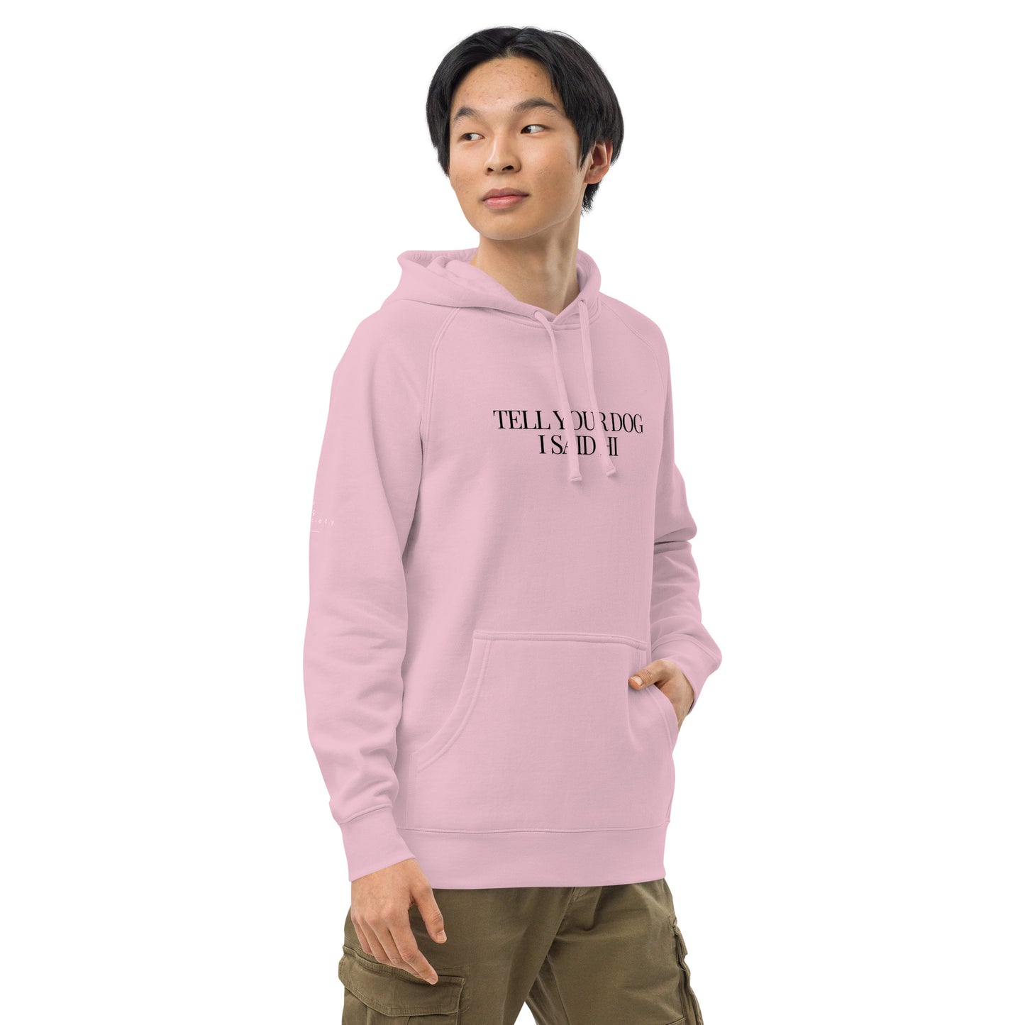 "Tell Your Dog I Said Hi" Unisex Hoodie